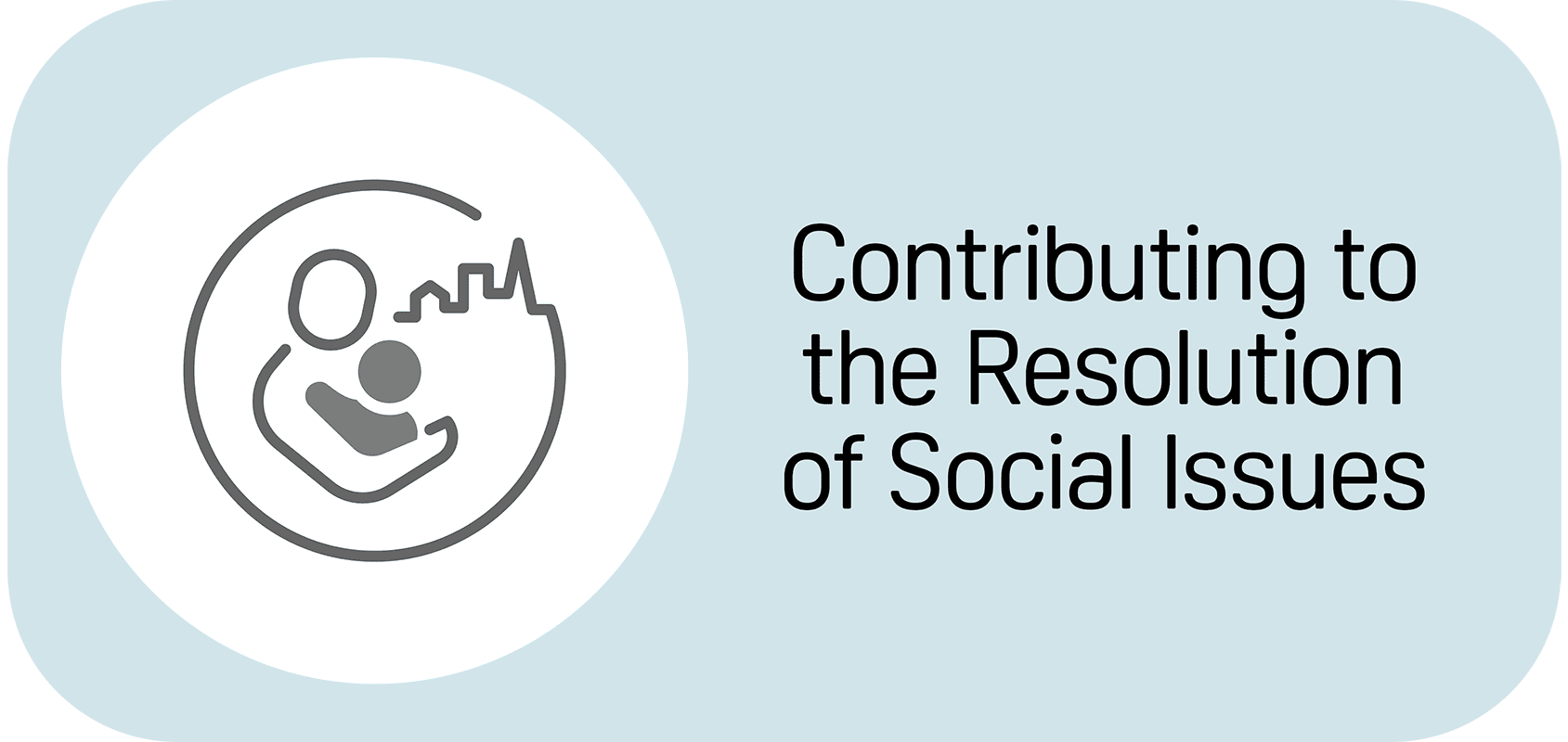 Contributing to the Resolution of Social Issues
